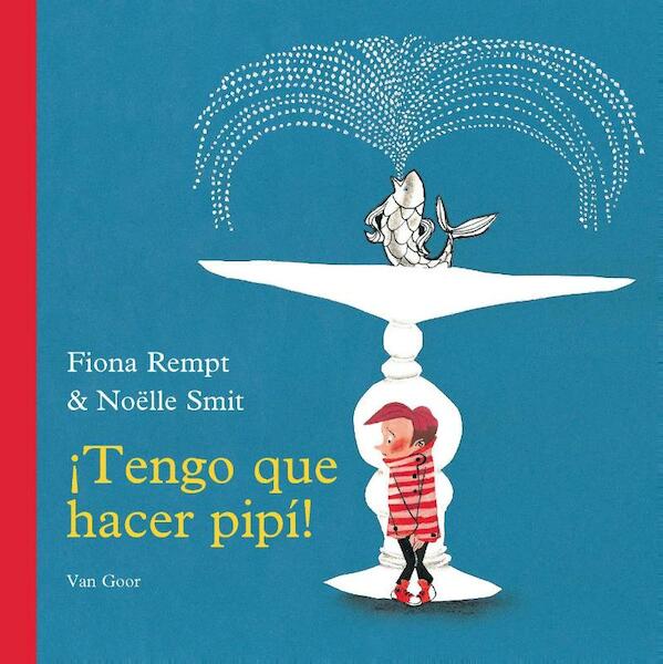 Tengo que hacer pipi - Fiona Rempt, Noëlle Smit (ISBN 9789000327942)