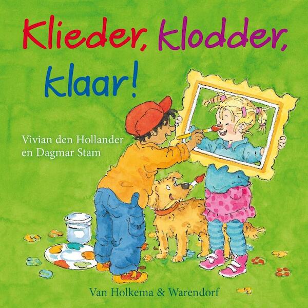 Klieder, klodder, klaar - Vivian den Hollander (ISBN 9789000314270)