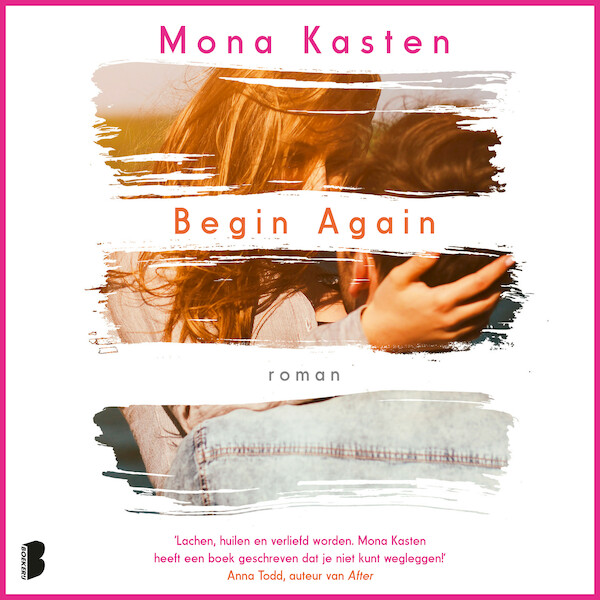 Begin again - Mona Kasten (ISBN 9789052862804)