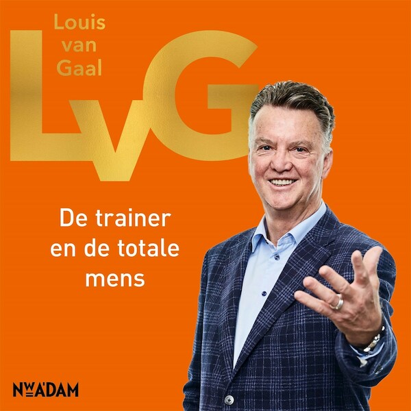 LvG - Louis van Gaal, Robert Heukels (ISBN 9789046826850)