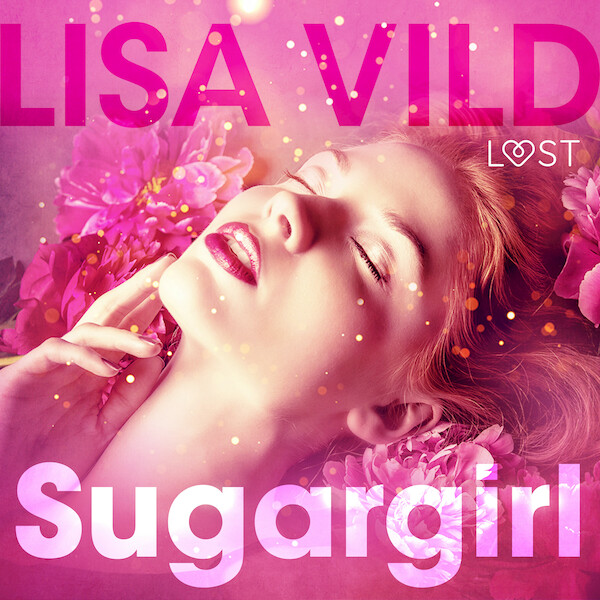 Sugargirl - erotisch verhaal - Lisa Vild (ISBN 9788726156966)