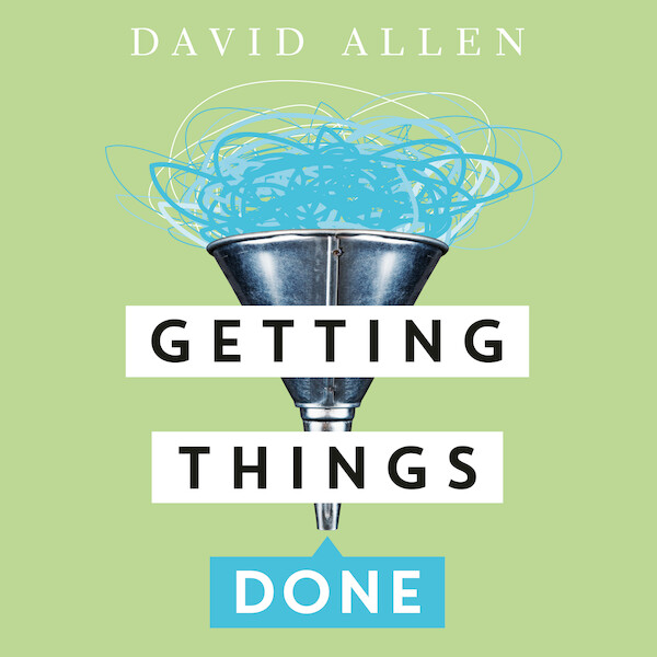 Getting Things Done - David Allen (ISBN 9789046174241)