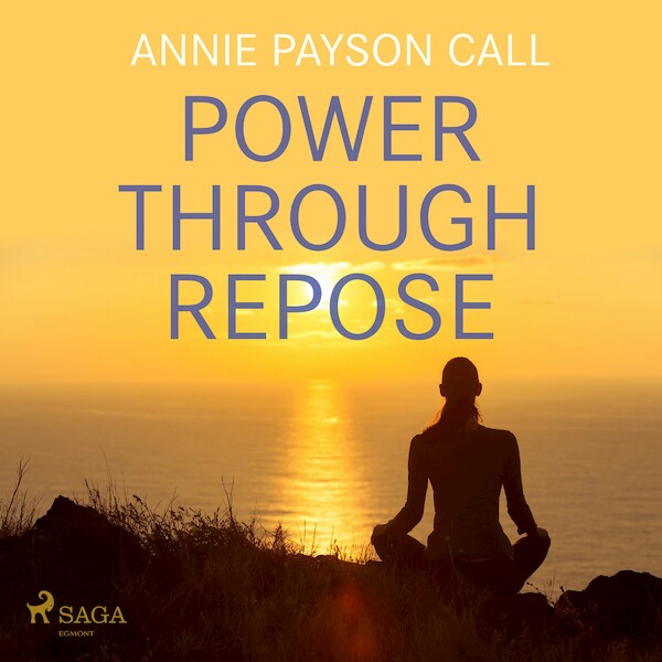 Power Through Repose - Annie Payson Call (ISBN 9788711676035)
