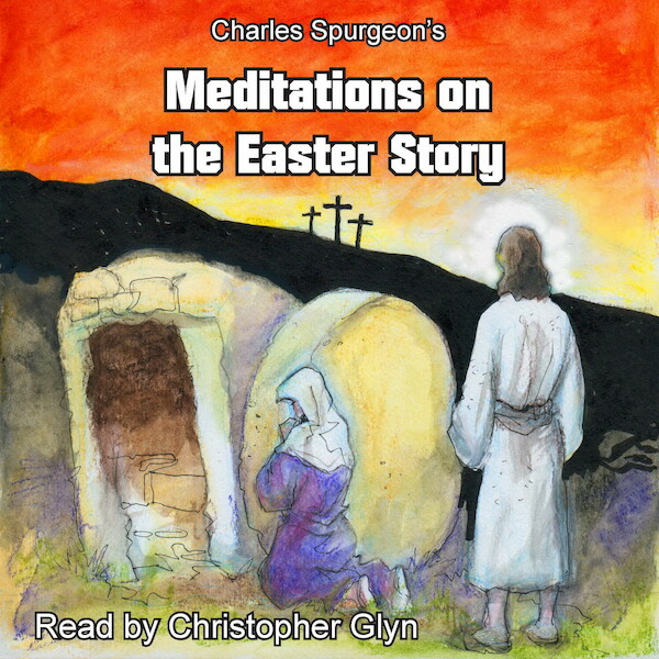 Charles Spurgeon's Meditations On The Easter Story - Charles Spurgeon (ISBN 9788726197099)