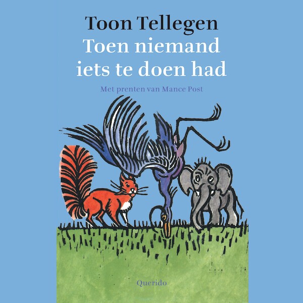 Toen niemand iets te doen had - Toon Tellegen (ISBN 9789045122960)