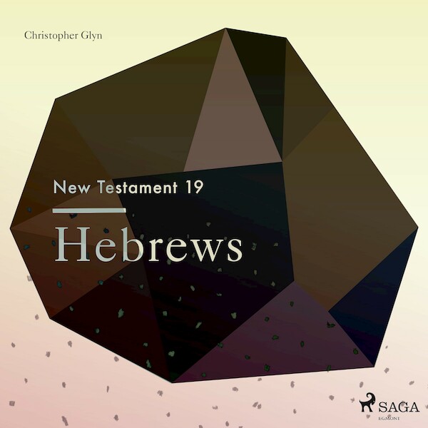 The New Testament 19 - Hebrews - Christopher Glyn (ISBN 9788711674567)