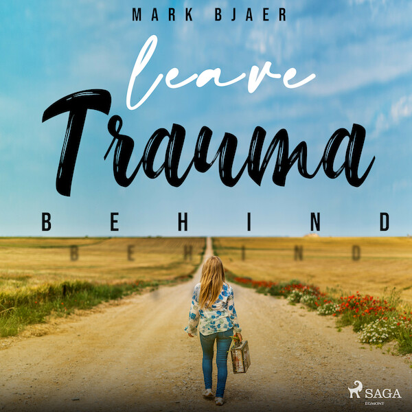 Leave Trauma Behind - Mark Bjaer (ISBN 9788711675182)