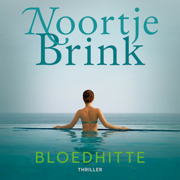 Bloedhitte - Noortje Brink (ISBN 9789047205470)