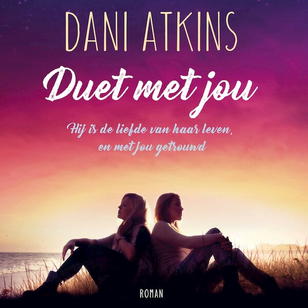 Duet met jou - Dani Atkins (ISBN 9789026153631)