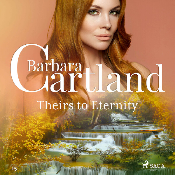 Theirs to Eternity (Barbara Cartland’s Pink Collection 15) - Barbara Cartland (ISBN 9788711674086)