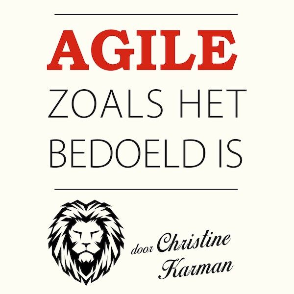 Agile zoals het bedoeld is - Christine Karman (ISBN 9789462552807)