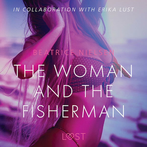 The Woman and the Fisherman - Erotic Short Story - Beatrice Nielsen (ISBN 9788726203738)