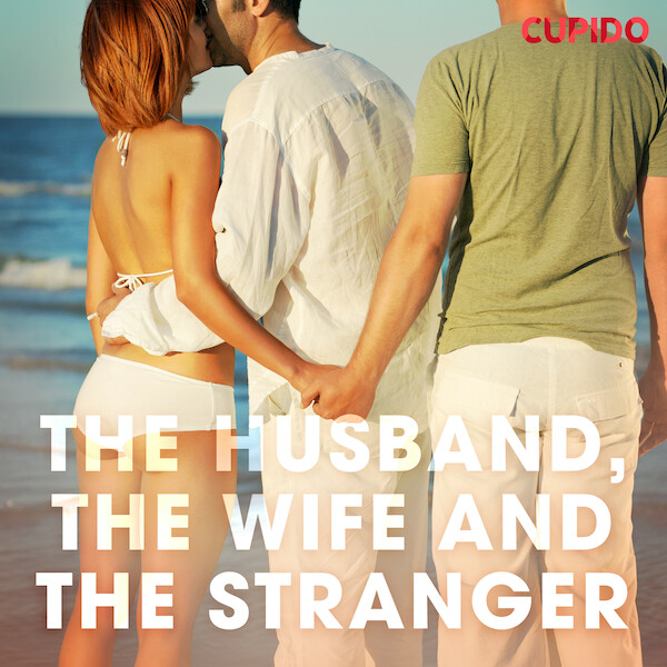 The Husband, the Wife and the Stranger - Cupido (ISBN 9788726482065)