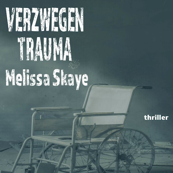 Verzwegen trauma - Melissa Skaye (ISBN 9789462173521)