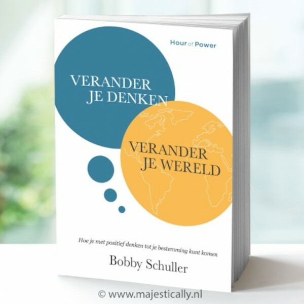 Verander je denken, verander je wereld - Bobby Schuller (ISBN 9789078893974)