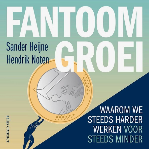 Fantoomgroei - Sander Heijne, Hendrik Noten (ISBN 9789047014096)