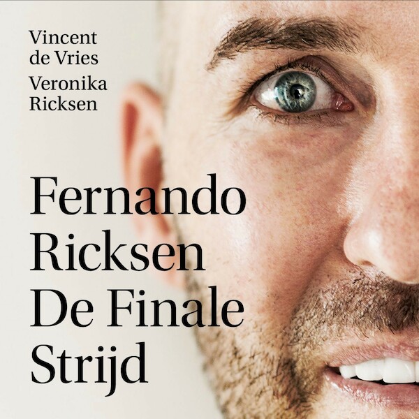 Fernando Ricksen - De Finale Strijd - Vincent de Vries, Veronika Ricksen (ISBN 9789021578217)