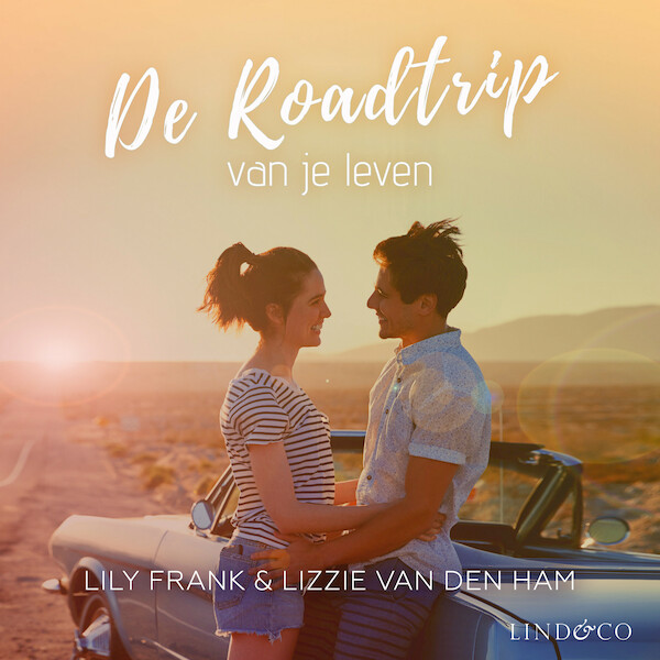 De roadtrip van je leven - Lily Frank, Lizzie van den Ham (ISBN 9789178614127)