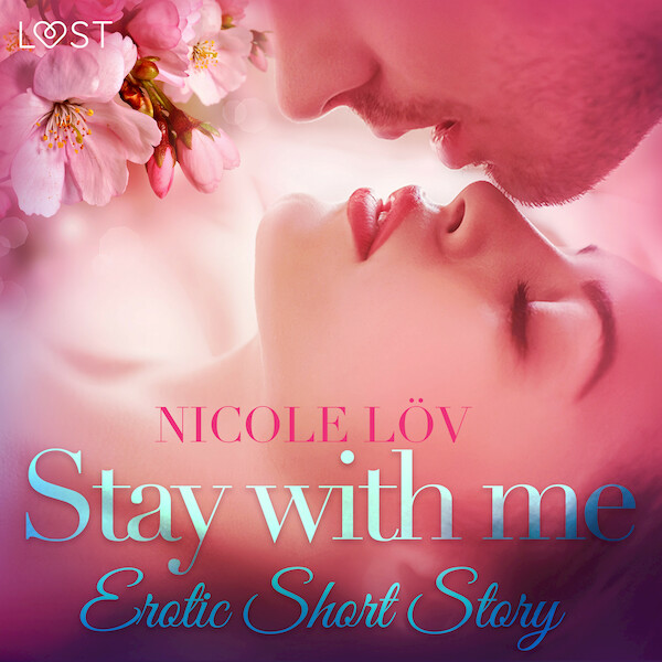 Stay With Me - Erotic Short Story - Nicole Löv (ISBN 9788726300031)