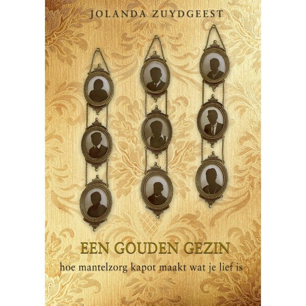 Een gouden gezin - Jolanda Zuydgeest (ISBN 9789493157569)