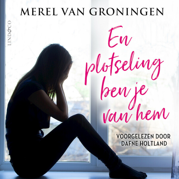 En plotseling ben je van hem - Merel van Groningen (ISBN 9789178613984)