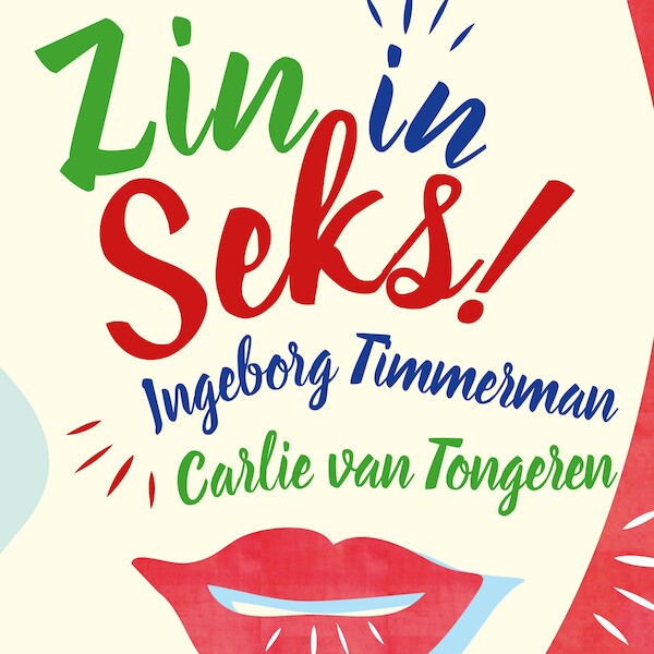 Zin in seks! - Ingeborg Timmerman, Carlie van Tongeren (ISBN 9789462553248)