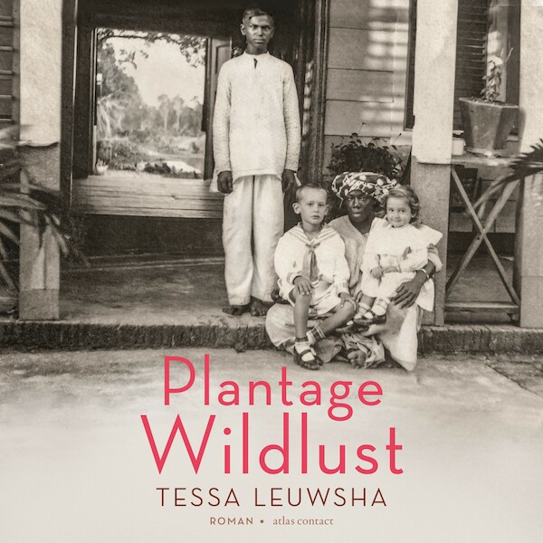 Plantage Wildlust - Tessa Leuwsha (ISBN 9789025464158)