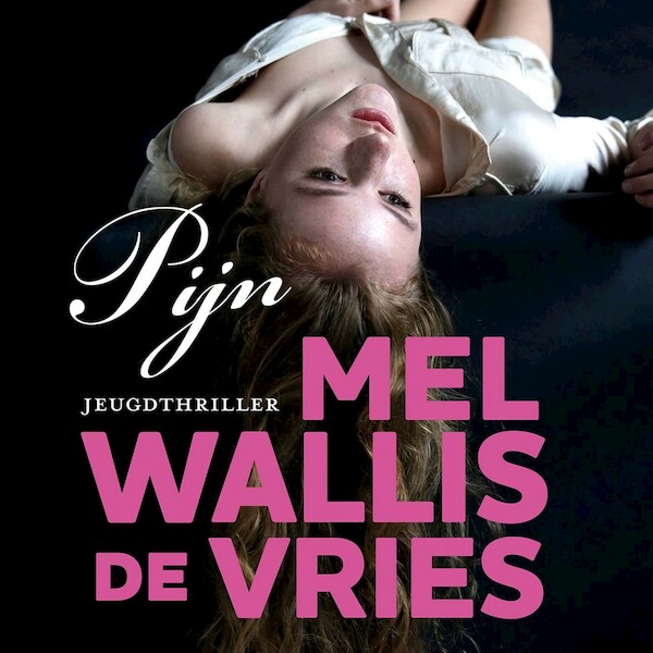 Pijn - Mel Wallis de Vries (ISBN 9789026152566)