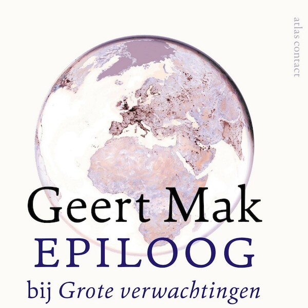 Epiloog bij Grote verwachtingen - Geert Mak (ISBN 9789045043531)