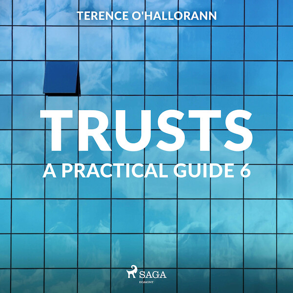 Trusts – A Practical Guide 6 - Terence O'Hallorann (ISBN 9788711674970)
