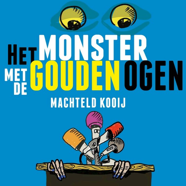 Het monster met de gouden ogen - Machteld Kooij (ISBN 9789462553453)