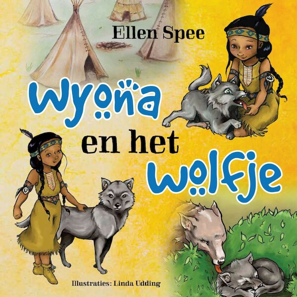 Wyona en het wolfje - Ellen Spee (ISBN 9789462174399)