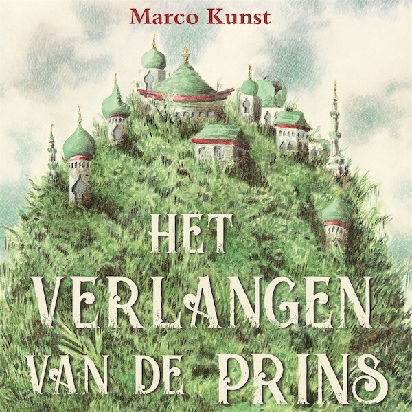 Het verlangen van de prins - Marco Kunst (ISBN 9789025774554)
