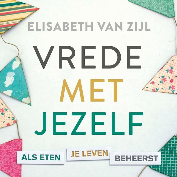 Vrede met jezelf - Elisabeth van Zijl (ISBN 9789043535663)
