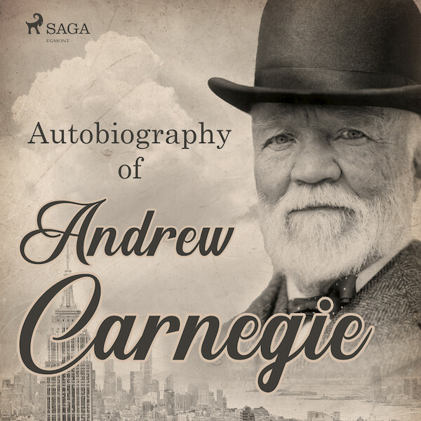Autobiography of Andrew Carnegie - Andrew Carnegie (ISBN 9788726471984)