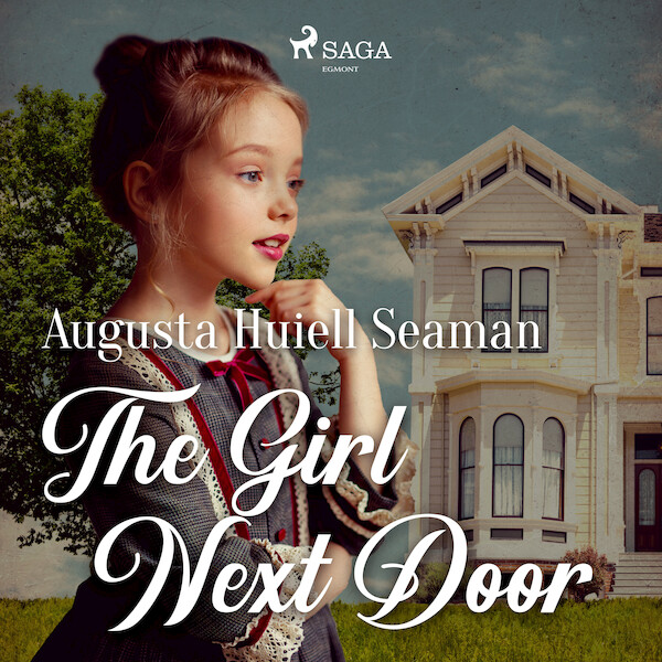 The Girl Next Door - Augusta Huiell Seaman (ISBN 9788726472127)