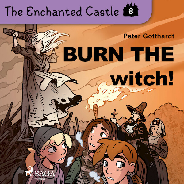 The Enchanted Castle 8 - Burn the Witch! - Peter Gotthardt (ISBN 9788726625820)