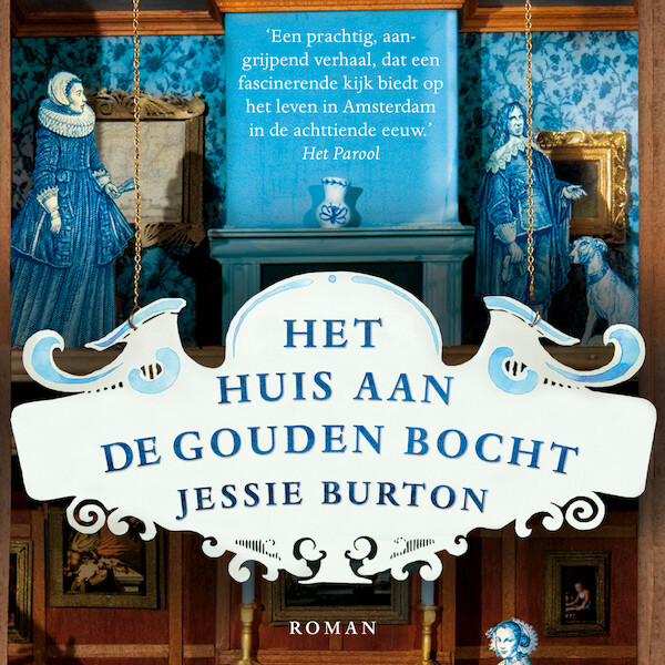 Het huis aan de Gouden Bocht - Jessie Burton (ISBN 9789024593149)