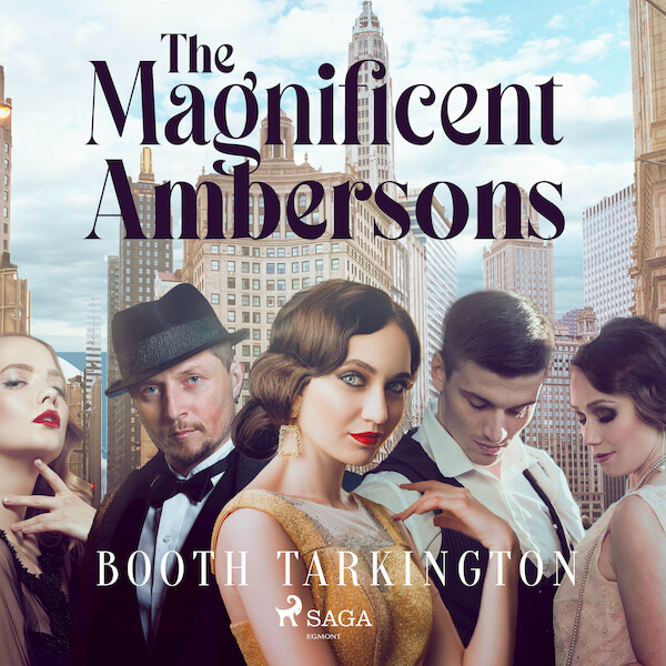 The Magnificent Ambersons - Booth Tarkington (ISBN 9788726472202)