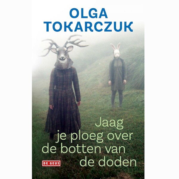 Jaag je ploeg over de botten van de doden - Olga Tokarczuk (ISBN 9789044544602)
