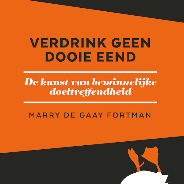 Verdrink geen dooie eend - Marry de Gaay Fortman (ISBN 9789047014980)