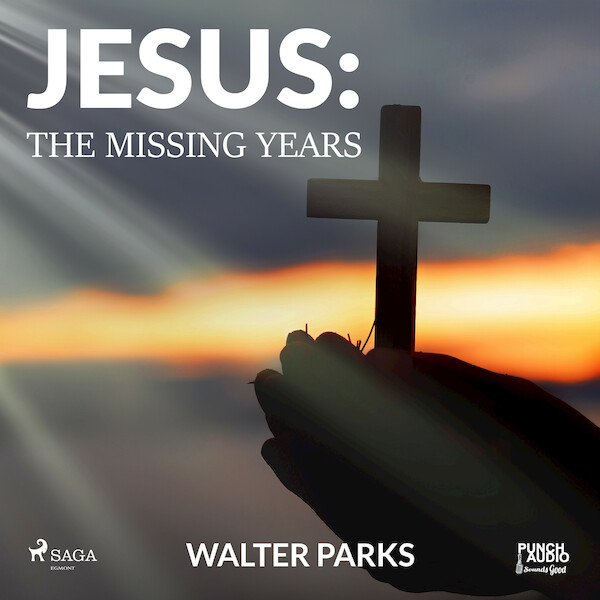 Jesus: The Missing Years - Walter Parks (ISBN 9788726576429)