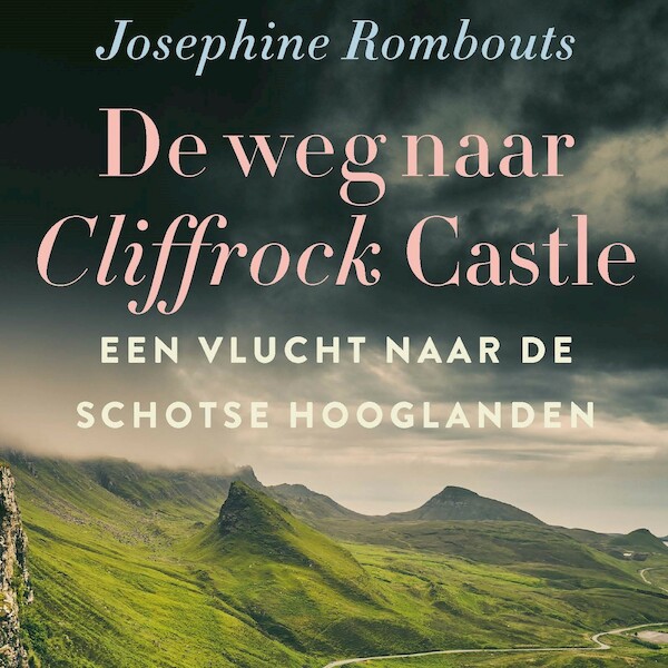 De weg naar Cliffrock Castle - Josephine Rombouts (ISBN 9789021424392)