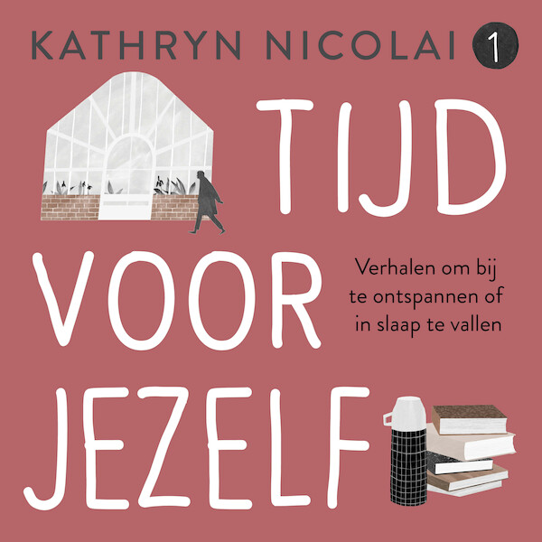 Tijd voor jezelf 1 - Kathryn Nicolai (ISBN 9789024592814)