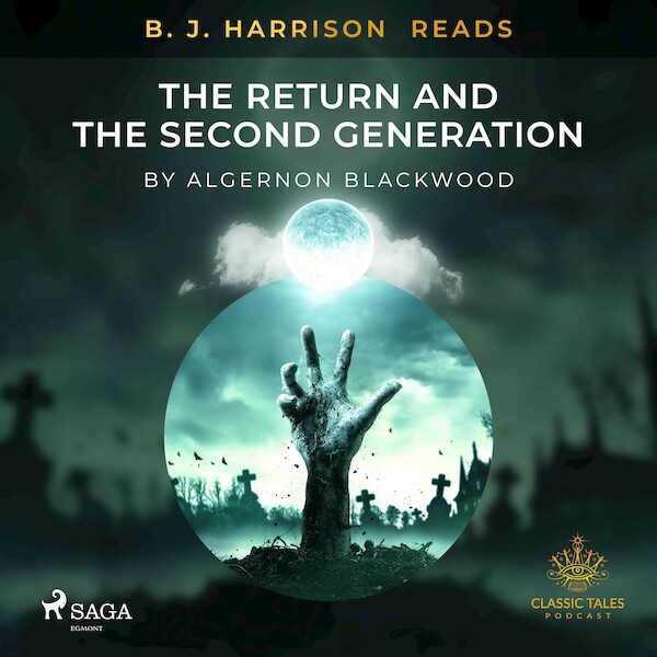 B. J. Harrison Reads The Return and The Second Generation - Algernon Blackwood (ISBN 9788726573251)