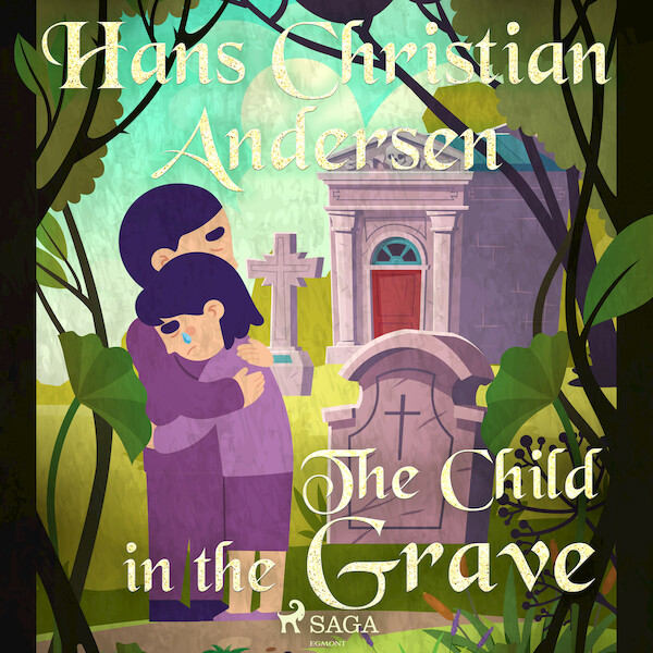 The Child in the Grave - Hans Christian Andersen (ISBN 9788726759082)