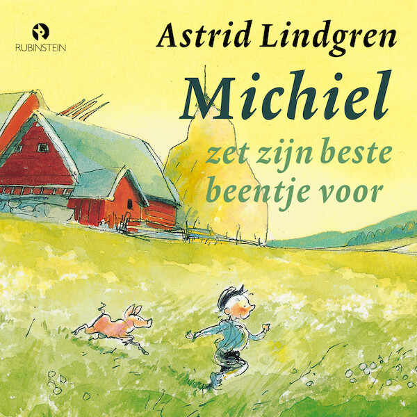 Michiel zet zijn beste beentje voor - Astrid Lindgren (ISBN 9789047629849)