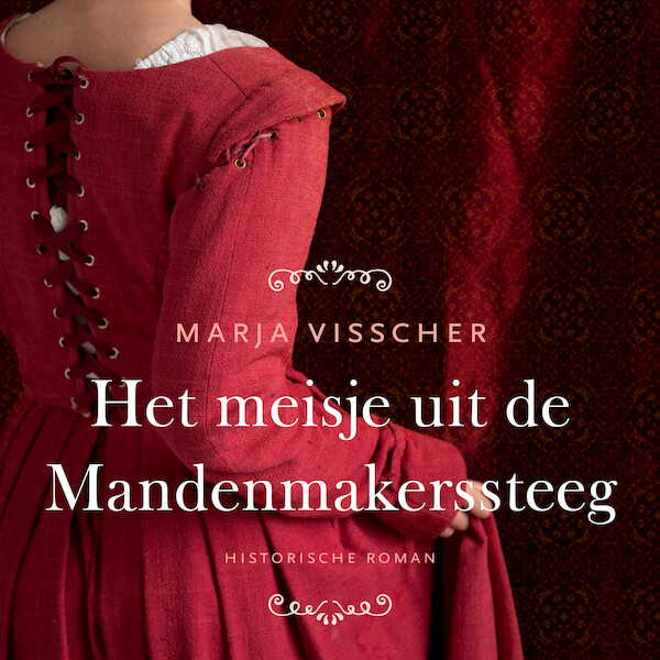 Het meisje uit de Mandenmakerssteeg - Marja Visscher (ISBN 9789020541724)
