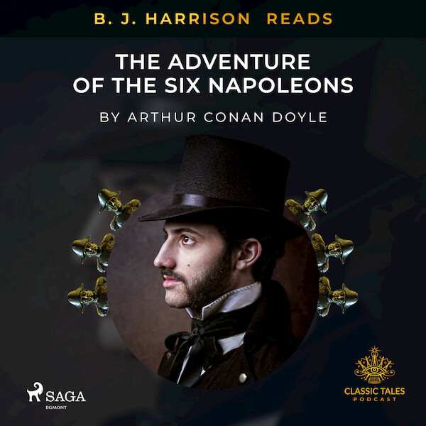 B. J. Harrison Reads The Adventure of the Six Napoleons - Arthur Conan Doyle (ISBN 9788726573527)