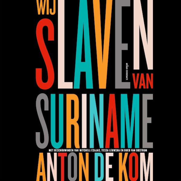 Wij slaven van Suriname - Anton de Kom (ISBN 9789045043524)